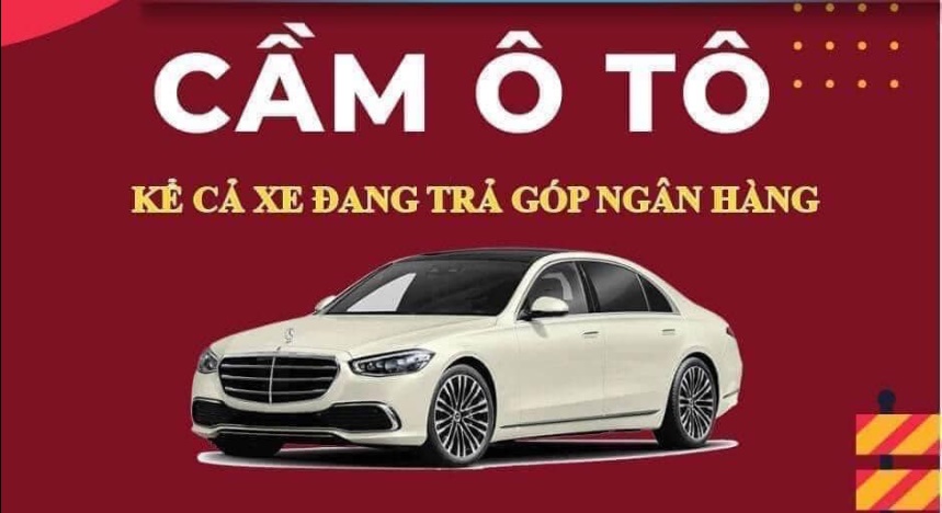 Cầm Đồ Xe Ô Tô trả góp Ngân Hàng